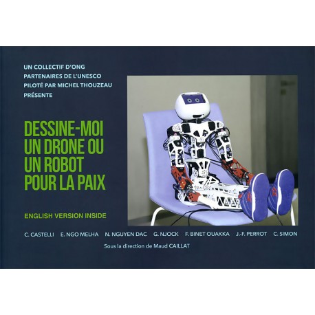 Livre Dessine-moi un drone ou un robot pour la paix