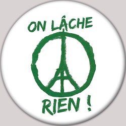Badge Paix à Paris : On lâche rien (vert)